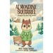 Almondine Squirrel: I Thought You Were My Friend