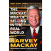 The Mackay MBA of Selling in the Real World
