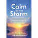 Calm In Any Storm: The Science-Backed Path to Inner Peace, Clarity, and Unshakable Self-Trust