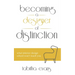 Becoming a Designer of Distinction: What Interior Design School Won't Teach You
