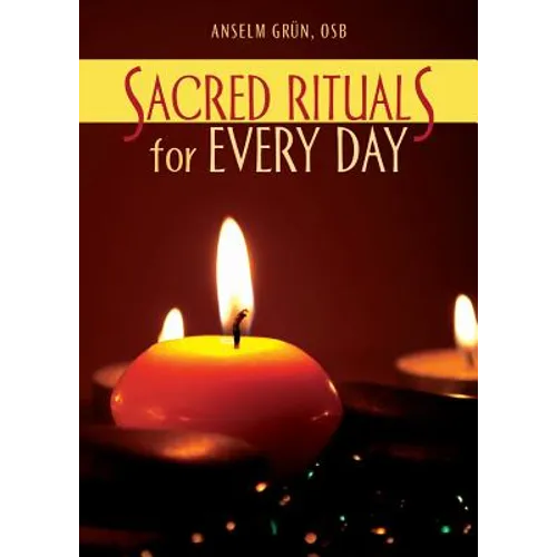 Sacred Rituals for Every Day