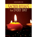 Sacred Rituals for Every Day