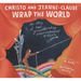 Christo and Jeanne-Claude Wrap the World: The Story of Two Groundbreaking Environmental Artists