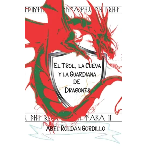 El Trol, la cueva y la guardiana de dragones