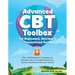Advanced CBT Toolbox for Depressed, Anxious & Traumatized Youth: Over 150 Worksheets, Handouts & Therapist Tips to Promote Resilience, Positive Emotio