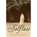 Selfless: The Story of Sr. Theophane's Missionary Life in the Jungles of Papua New Guinea