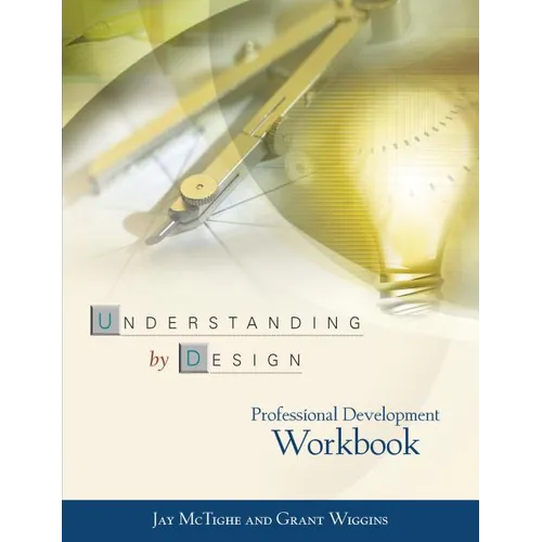 Understanding by Design Professional Development Workbook