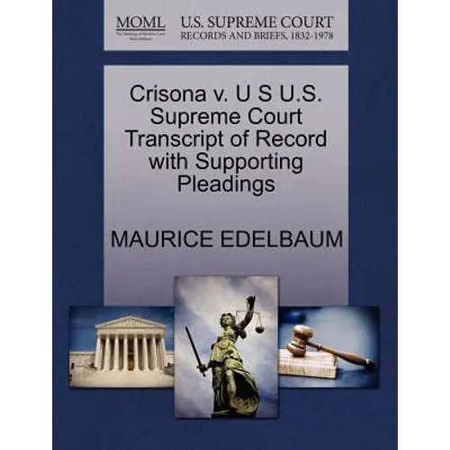 Crisona V. U S U.S. Supreme Court Transcript of Record with Supporting Pleadings