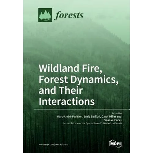 Wildland Fire, Forest Dynamics, and Their Interactions