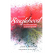 Slayin' Singlehood: Celebrating Life in Every Season