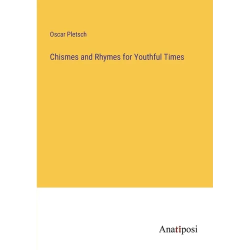 Chismes and Rhymes for Youthful Times