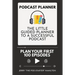 Podcast Planner: The Little Guided Planner to a Successful Podcast