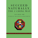 Succeed Naturally, the I Ching Way: Unraveling the Wisdom of Natural Laws
