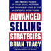 Advanced Selling Strategies: The Proven System of Sales Ideas, Methods, and Techniques Used by Top Salespeople