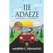 Ije Adaeze: A thrilling story of resilience