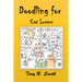 Doodling for Cat Lovers: How to draw Cats step by step (100 Pages)