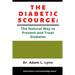 The Diabetic Scourge: A Natural Way to Prevent and Treat Diabetes