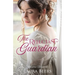 The Reluctant Guardian: A Regency Romance