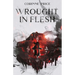 Wrought In Flesh