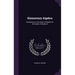 Elementary Algebra: Designed As a First Book of Algebra for All Grades of Students