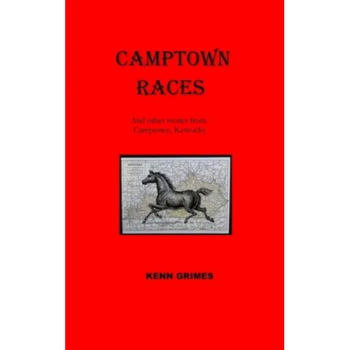 Camptown Races: And other tales from Camptown, Kentucky