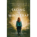 Facing the Mind Trap