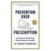Prevention Over Prescription