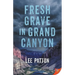 Fresh Grave in Grand Canyon