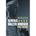 General Walter Krueger: Unsung Hero of the Pacific War