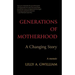 Generations of Motherhood: A Changing Story
