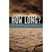 How Long?
