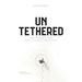 Untethered: How Visionaries Think about the Mobile-First Future