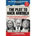 The Plot to Hack America: How Putin's Cyberspies and Wikileaks Tried to Steal the 2016 Election