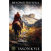 Beyond the Wall: A Novel of Post-Roman Britain