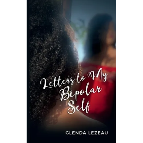 Letters to My Bipolar Self