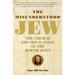 The Misunderstood Jew: The Church and the Scandal of the Jewish Jesus