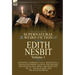 The Collected Supernatural and Weird Fiction of Edith Nesbit: Volume 1-One Novel 'Dormant' (a.k.a. 'Rose Royal'), and Eleven Short Tales of the Strang