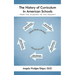 The History of Curriculum In American Schools: From the Pilgrims to the Present