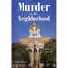 Murder in the Neighborhood: Based on a true story