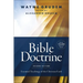 Bible Doctrine, Second Edition: Essential Teachings of the Christian Faith