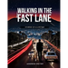 Walking in the Fast Lane - Stories of a Lifetime