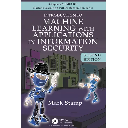 Introduction to Machine Learning with Applications in Information Security