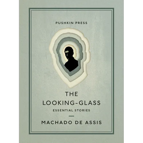 The Looking-Glass: Essential Stories