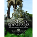 London's Royal Parks: Buildings and Monuments