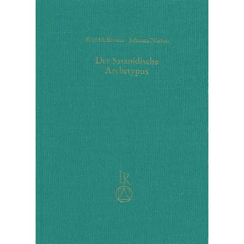Der Sasanidische Archetypus: Untersuchungen Zu Schreibung Und Lautgestalt Des Avestischen