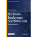 Test Bias in Employment Selection Testing: A Visual Introduction