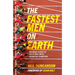 The Fastest Men on Earth: The Inside Stories of the Olympic Men's 100m Champions