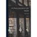 A Philosophy of Man: [essays]