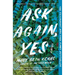 Ask Again, Yes
