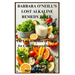 Barbara O'Neill's Lost Alkaline Remedy Bible: The Lost Remedies of Nature for Contemporary Illnesses